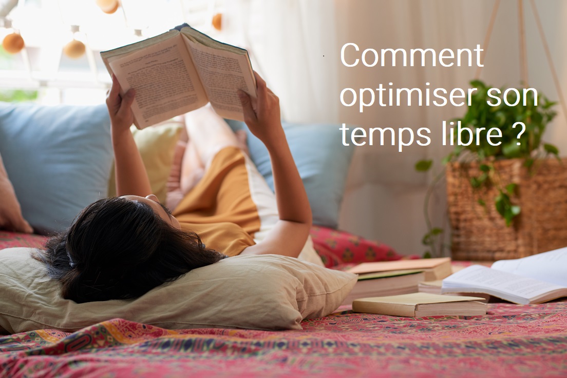 Crise sanitaire et confinement : comment optimiser son temps libre ?