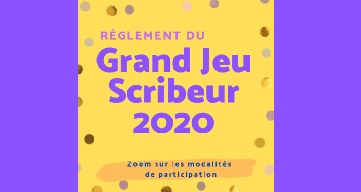 Règlement du Grand jeu Scribeur 2020