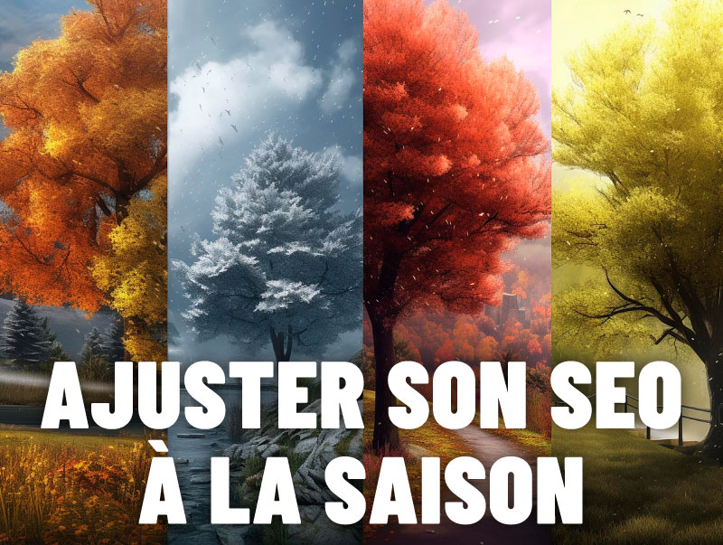 Tout savoir sur les tendances de recherches saisonnières : ajuster son SEO à la saison